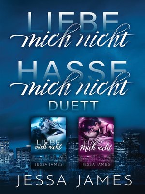 cover image of Liebe mich nicht/Hasse mich nicht Duett